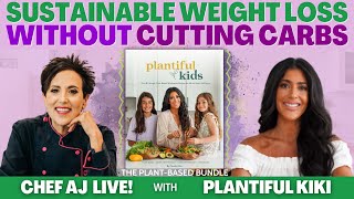 Sustainable Weight Loss Without Cutting Carbs with Plantiful Kiki