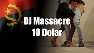 DJ Massacre - 10 Dolar