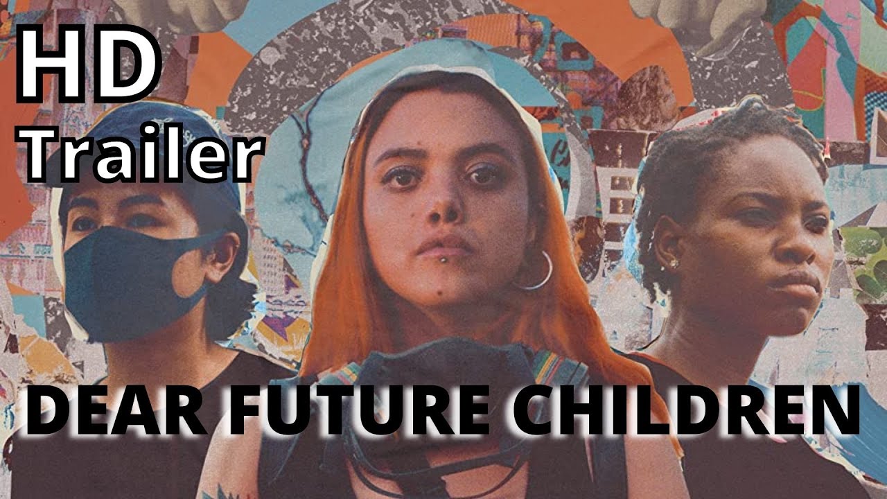 دانلود زیرنویس مستند Dear Future Children 2021 – بلو سابتايتل