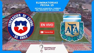 CHILE vs ARGENTINA (EN VIVO) | Eliminatorias QATAR 2022 - Fecha 15 (relatos)