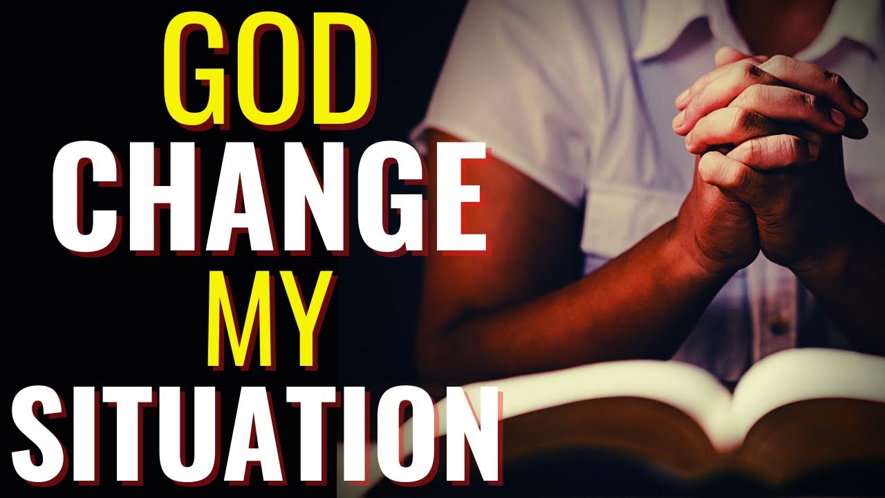 ( ALL NIGHT PRAYER ) GOD CHANGE MY SITUATION || PRAYERS THAT BRINGS ...