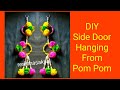 DIY Side Door Hanging From Pom Pom