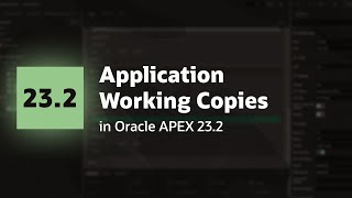 Application Working Copies in Oracle APEX 23.2 screenshot 5