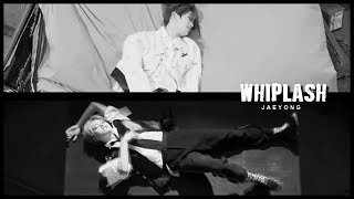 Jaeyong Whiplash