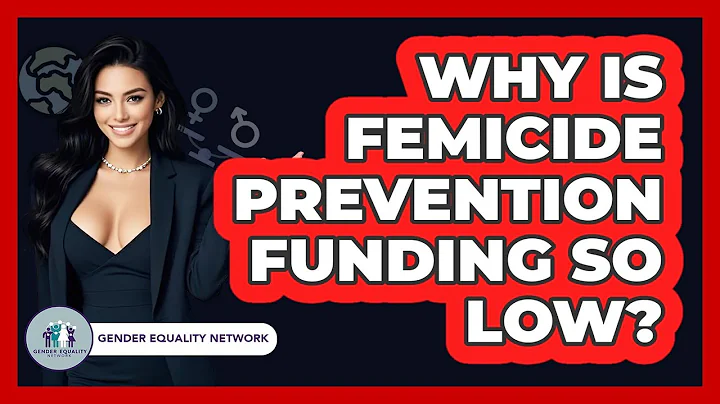 Why Is Femicide Prevention Funding So Low? - Gender Equality Network