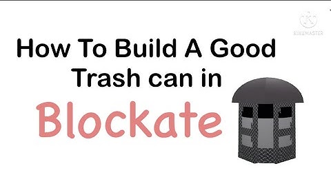 HOW TO MAKE A GOOD TRASH CAN IN BLOCKATE || Roblox || CallMeKen