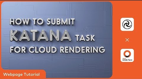 Katana Cloud Rendering Tutorial | Render with Fox Renderfarm Webpage