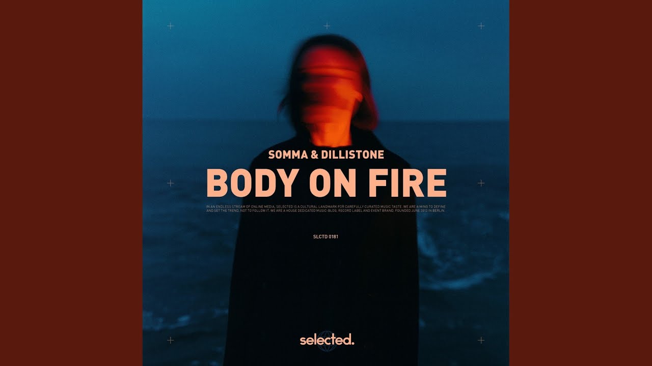 Watch Body on Fire (Extended) on YouTube