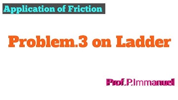 Application of Friction:- on Ladder
