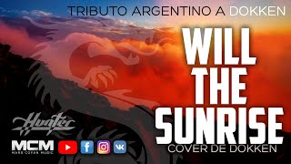 Hunter-Will The Sunrise (Dokken Tributo Argentino)