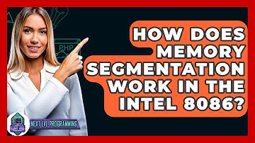 How Does Memory Segmentation Work In The Intel 8086? - Next LVL Programming