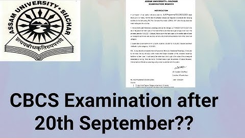 Assam University Silchar|| Latest Notice|| CBCS Examination on or after 20th September?? Explained.