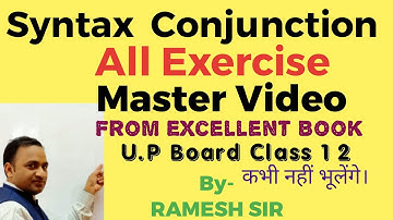 Syntax Conjunction Exercise Master Video from Excellent Book class 12 solved by Ramesh Sir