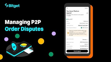 Resolving P2P Disputes | Bitget Guides