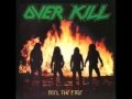 Overkill Feel the fire