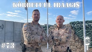 Sõdurilehe podcast | #73 Kõrbetuul Iraagis