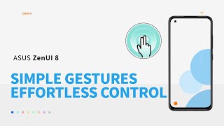 ZenUI 8: Simple Gestures and Effortless Control | ASUS screenshot 5