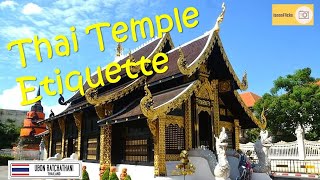 Information Temple etiquette in Thailand. Update