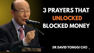 3 Prayers That Unlock Blocked Money - Break Financial Wealth Spiritually | Dr. David Yonggi Cho