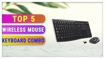 Top 5 Best Wireless Mouse Keyboard Combo