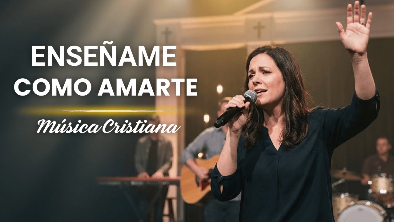 Enséñame Cómo Amarte Señor 💖 Adoración Profunda en Vivo | Worship en Español