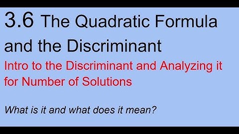Alg2 Lesson 3.6 Discriminant of Quadratic Equation - Introduction
