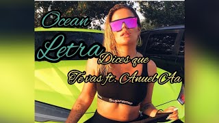 Karol G - Dices Que Te Vas ft. Anuel AA ( letra )  - Ocean Álbum ( video oficial )