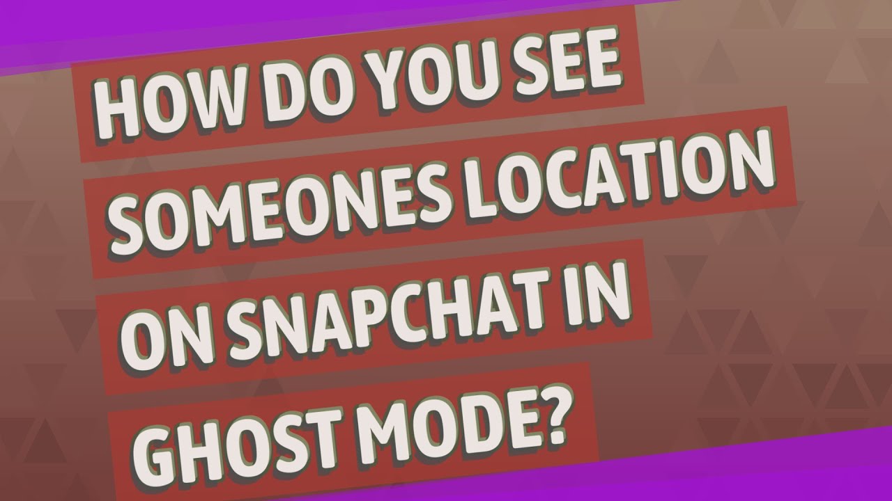 How Do You See Someones Location On Snapchat In Ghost Mode?