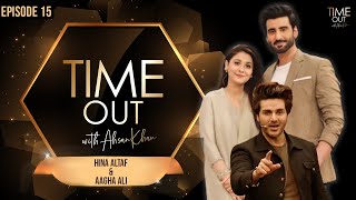 Hina Altaf & Aagha Ali | Time Out with Ahsan Khan | Full Episode 15 | IAB1O | Express TV