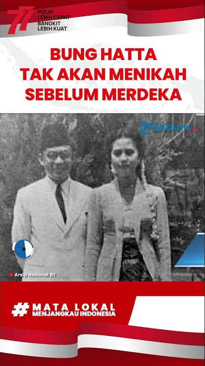 Kisah Keteguhan Hati Bung Hatta: Tak akan Menikah Sebelum Indonesia Merdeka