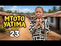 MTOTO YATIMA 23