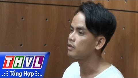 THVL | Người đưa tin 24G: Bắt đối tượng dùng chứng minh thư giả rút tiền tỷ của ngân hàng tại TP.HCM