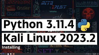 How to Install Python 3.11.4 on Kali Linux 2023.2 | Install Python on Kali Linux 2023.2 | Kali Linux