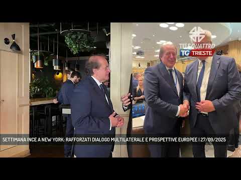 SETTIMANA INCE A NEW YORK: RAFFORZATI DIALOGO MULTILATERALE E PROSPETTIVE EUROPEE | 27/09/2025