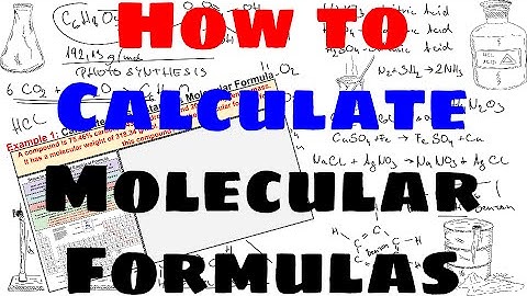 How to Calculate Molecular Formulas