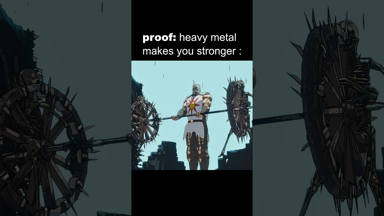 Heavy Metal makes you stronger