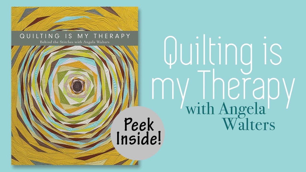Peek Inside Quilting Is My Therapy—Behind the Stitches with Angela