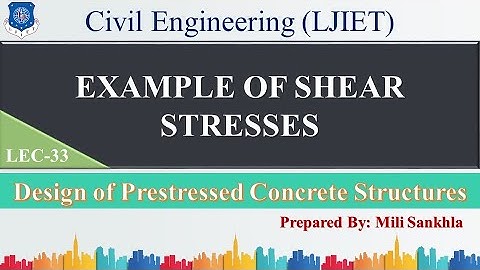 Lec-33_EXAMPLE OF SHEAR STRESS  | Design of Prestressed concrete Structures| CIVIL ENGINEERING