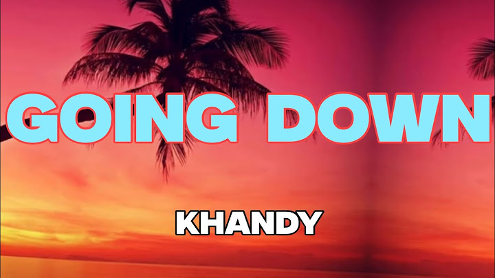 Khandy - Going Down lyrics| Aquarius Chillspot