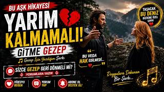 Gitme Gezep 😢💔 Taşacak Bu Deniz - Gezep İçin Yazılmış Özel Şarkı