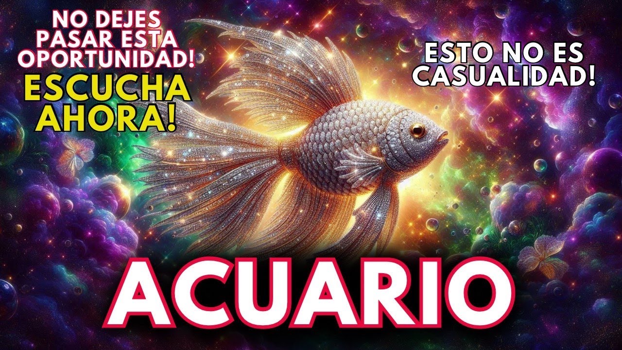 ACUARIO 🔮LO IMPOSIBLE SE VUELVE REAL UN GIRO DEL DESTINO TRAE LO QUE ...