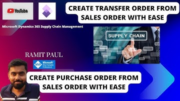 Create Transfer Orders and Purchase Orders from Sales Order in Microsoft Dynamics 365 Finance & SCM