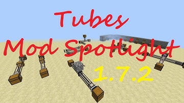 [1.7.2] Minecraft Mod Spotlight - Tubes