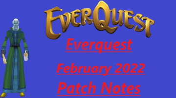 Everquest February 2022 Patch Notes