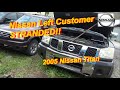 Nissan Left Customer STRANDED!! (Titan Crank No-Start)
