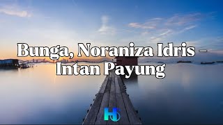 Bunga ft. Noraniza Idris - Intan Payung (LIRIK VIDEO)