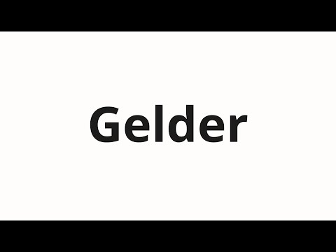 How to pronounce Gelder