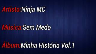 Ninja MC - Sem Medo (Letra)