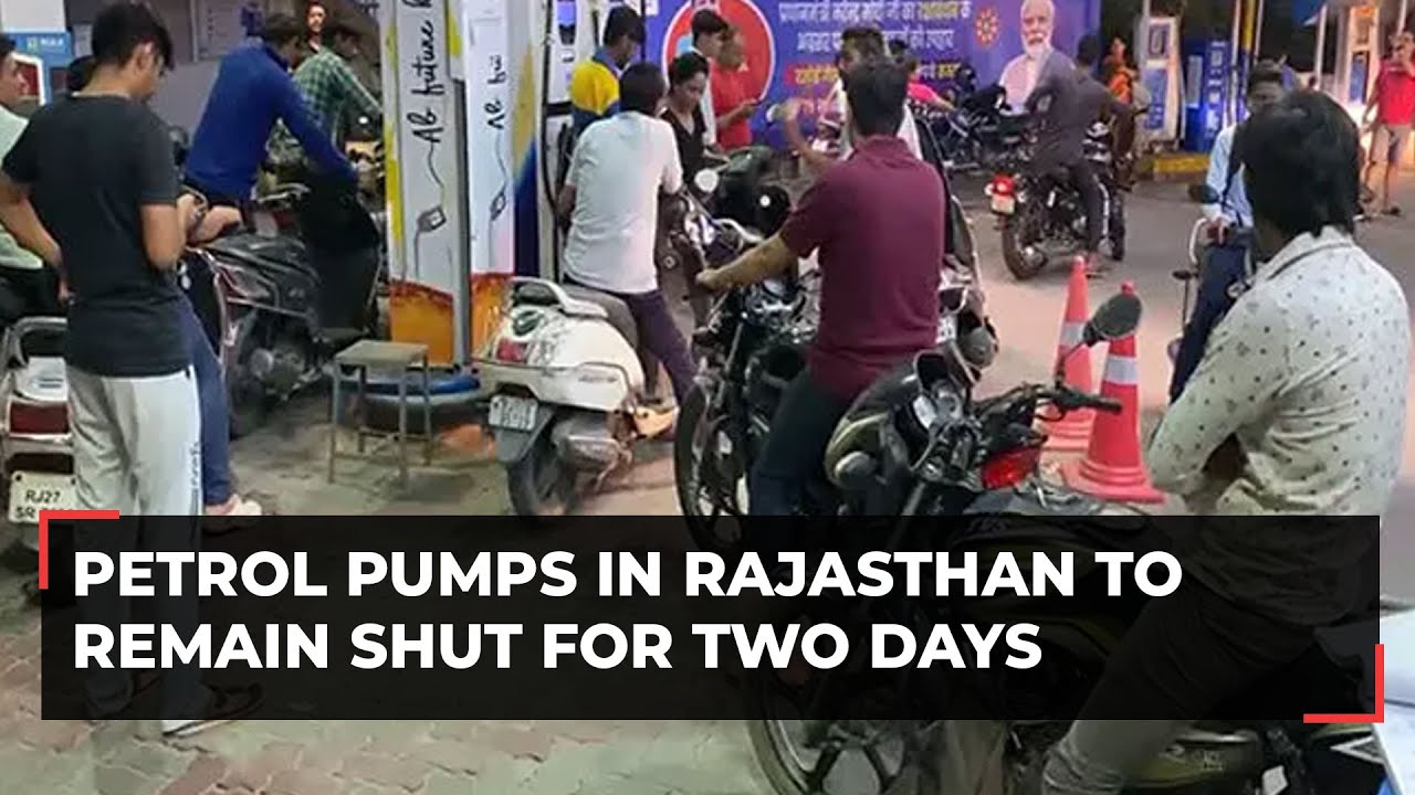 Petrol pumps in Rajasthan to remain shut for two days; dealers warn of