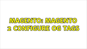 Magento: Magento 2 Configure OG tags